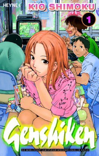 Genshiken: Band 1: Die Gesellschaft zum Studium moderner visueller Kultur