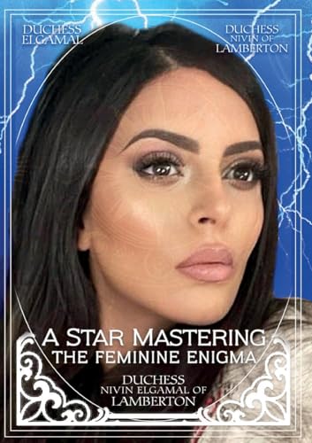 A Star Mastering: The Feminine Enigma