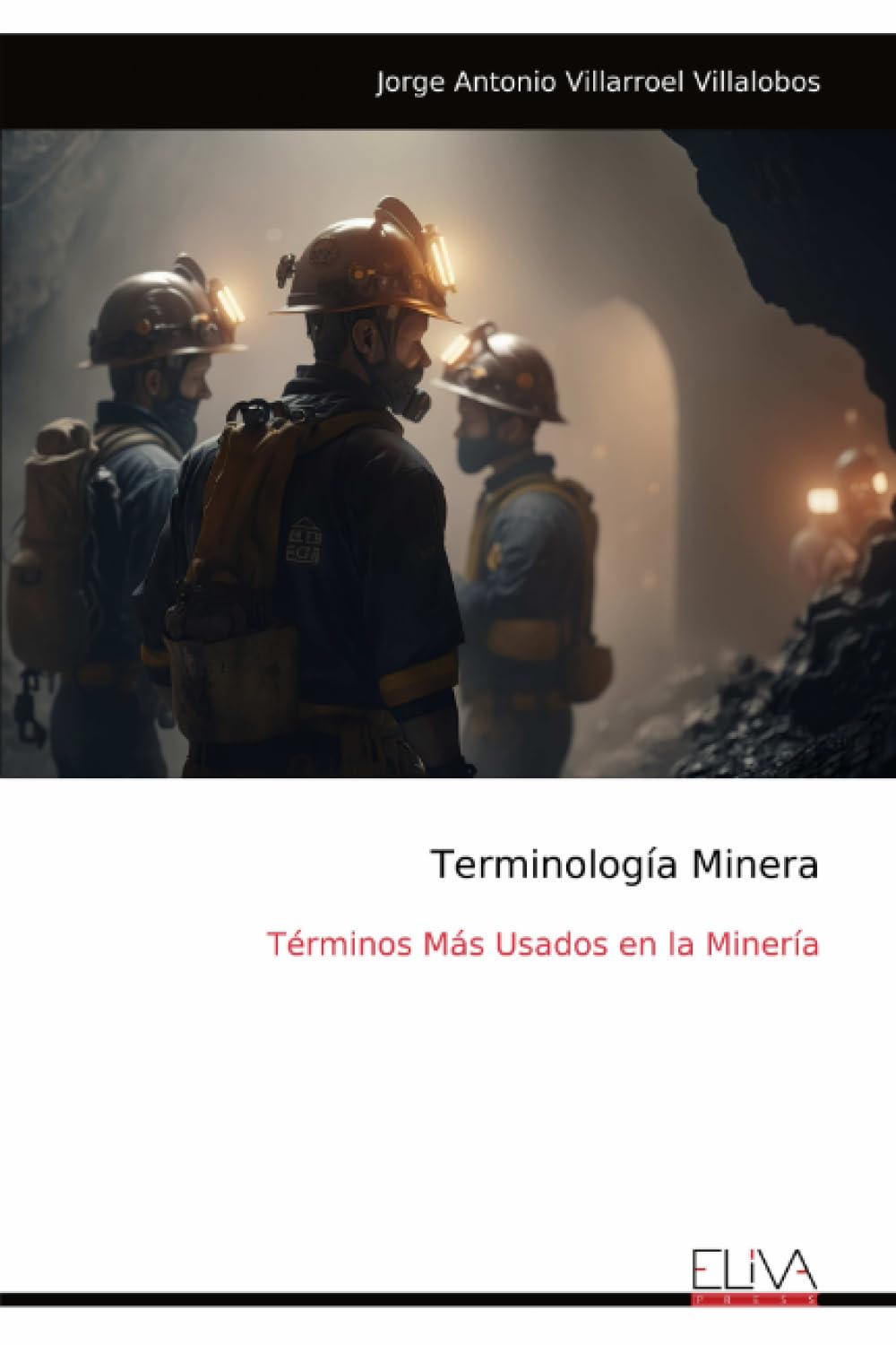 Terminología Minera: Términos Más Usados en la Minería