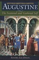 Augustine: The Scattered and Gathered Self 0827200242 Book Cover