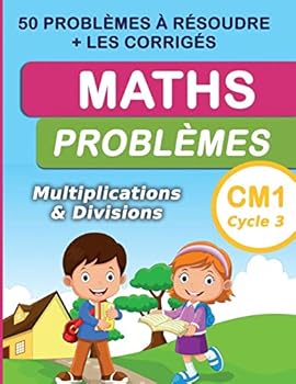 Paperback Maths Problèmes Multiplications & divisions CM1 Cycle 3: 50 problèmes à résoudre + les corrigés [French] Book