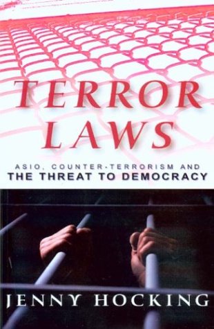 Terror Laws: Asio, Counter-Terrorism and the Threat to Democracy