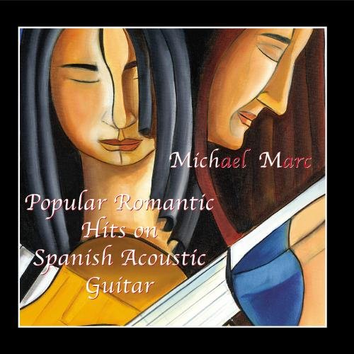Popular Romantic Hits On Spanish Acoustic Guitar