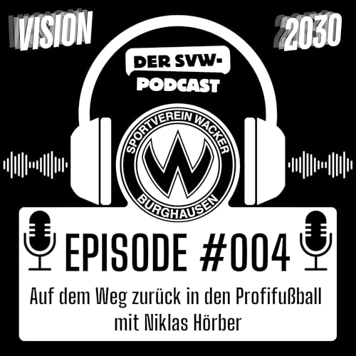 #004 &ndash; Auf dem Weg zur&uuml;ck in den Profifu&szlig;ball (Niklas H&ouml;rber)