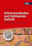 Inferenzmethoden und Multivariate Statistik: Grundlagen mit SPSS verstehen