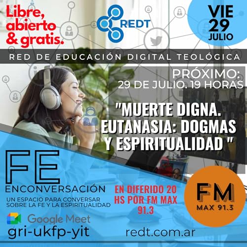 FE EN CONVERSACI&Oacute;N: &laquo;MUERTE DIGNA Y EUTANASIA. Dogmas y espiritualidad&raquo;