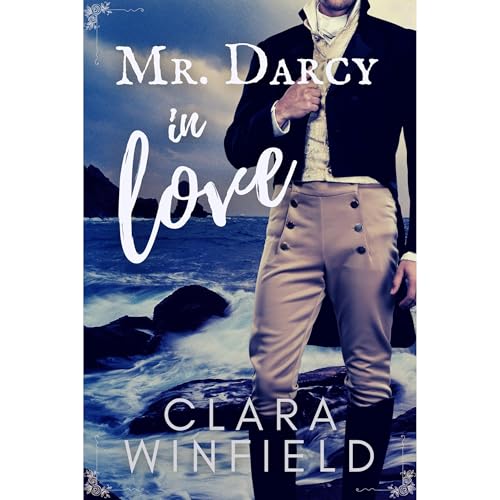 Mr. Darcy In Love (Authored by Clara Winfield) episode artwork
