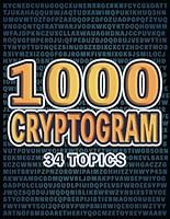 Cryptogram Puzzle Book for Adults Large Print: Ultimate Cryptogram Challenge,1000 Puzzles, 34 Topics B0CN5DWVPM Book Cover