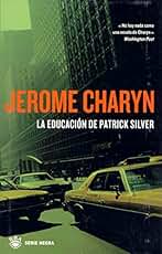 La educacion de patrick silver: 098 (NOVELA POLICÍACA)