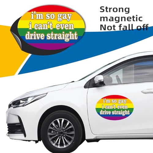 Image of I'm So Gay I Can't Even Drive Straight - Flexible Car Auto Bumper Magnet (Oval)
