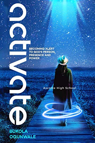 ACTIVATE: Becoming Alert to God's Person, Presence and Power