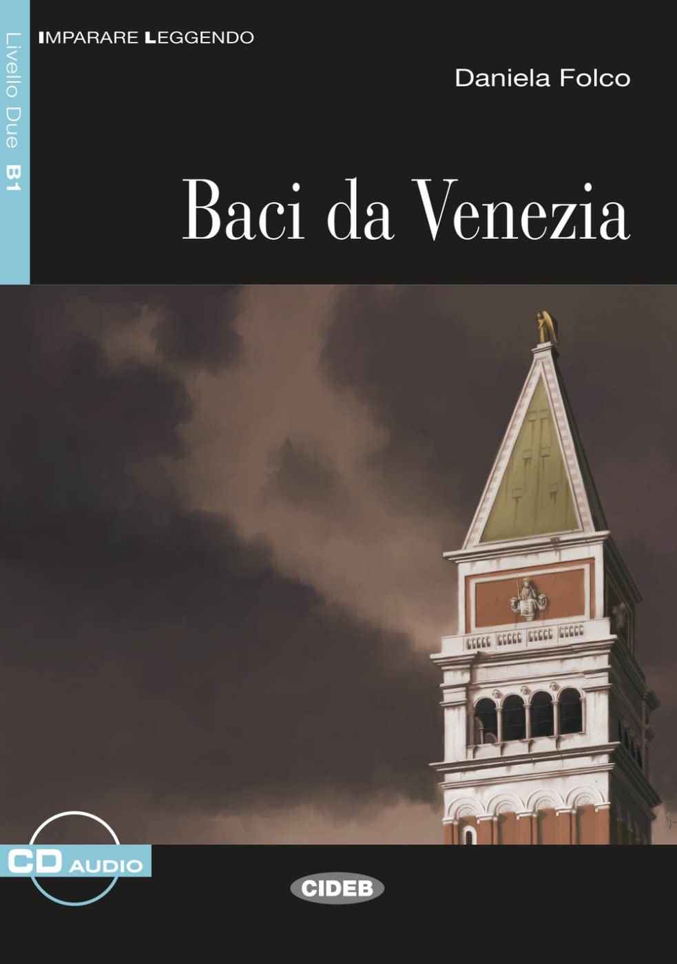 Baci da Venezia: Buch mit Audio-CD. Italienische Lektüre für das 3. und 4. Lernjahr