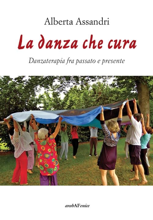 La danza che cura. Danzaterapia tra passato e presente