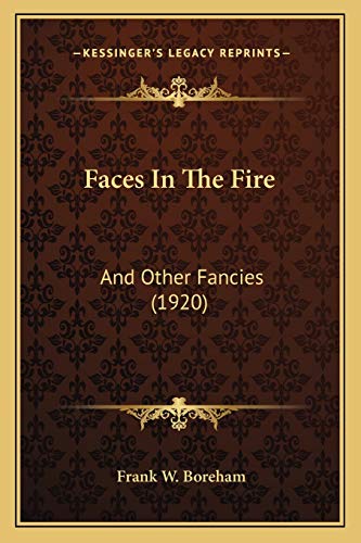 Faces In The Fire: And Other Fancies (1920)