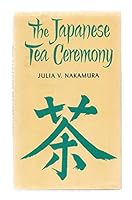 the Japanese Tea Ceremony B0007E86AK Book Cover