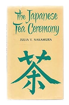 Hardcover The Japanese tea ceremony;: An interpretation for Occidentals, Book