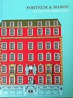 Fortnum and Mason: The First Three Hundred Years 0955669308 Book Cover