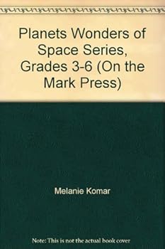Paperback Planets Wonders of Space Series, Grades 3-6 (On the Mark Press) Book