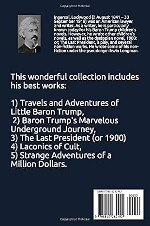 Ingersoll Lockwood The Complete Collection (5x1): Travels and Adventures of Little Baron Trump, Baron Trump's Marvelous Underground Journey, The Last ... Strange Adventures of a Million Dollars.