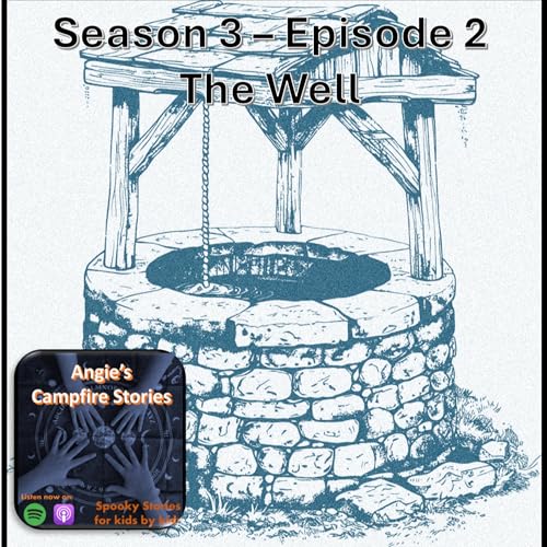 Season 3 - Episode 2 - The Well