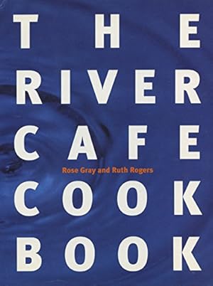 The River Cafe Cookbook