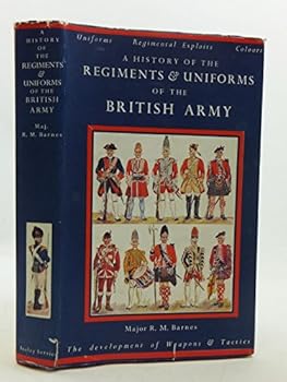 Hardcover A history of the regiments & uniforms of the British Army Book
