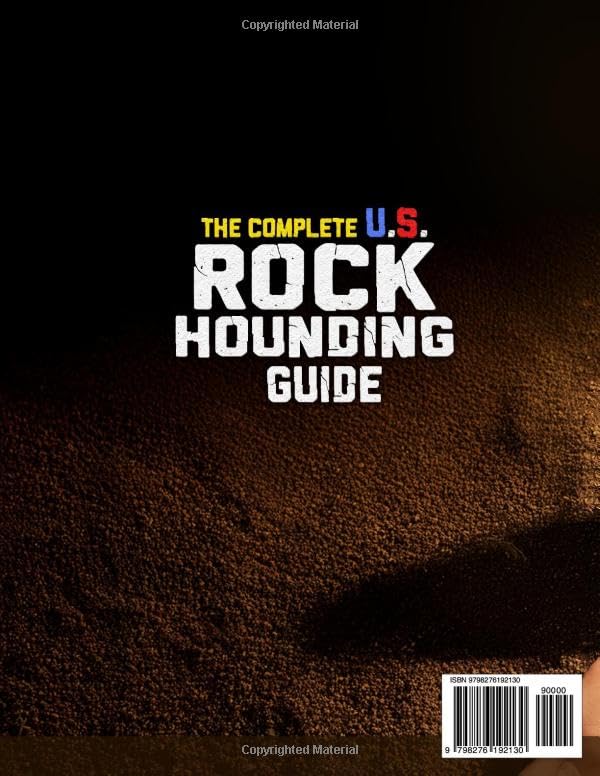 The Complete U.S. Rockhounding Guide: Learn How to Find, Identify, and Collect Rocks, Gems, Fossils, Crystals & Rare Minerals Like an Expert - Image 2