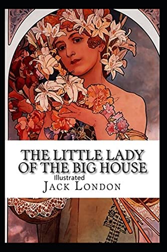 The Little Lady of the Big House Illustrated