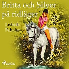 Couverture de Britta och Silver p&aring; ridl&auml;ger