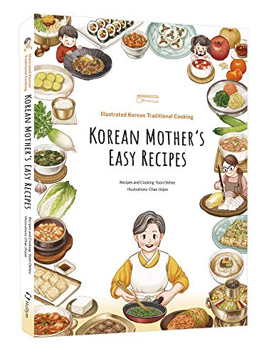 Korean Mother's Easy Recipes: Illustrated Korean Traditional Cooking #TOP1