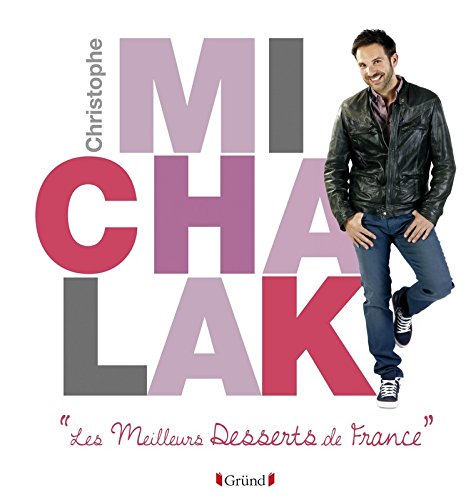 Télécharger Les Meilleurs Desserts de France PDF