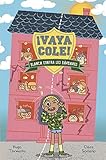  Vaya Cole. Blanca contra los bárbaros (Libro 2) (LITERATURA INFANTIL - Narrativa infantil)