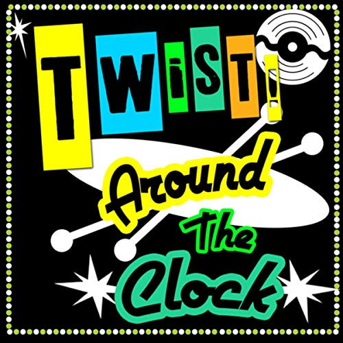 Amazon.co.jp Twist Around the Clock Various Artists デジタルミュージック
