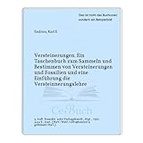 Versteinerungen. Ein Taschenbuch zum Sammeln und Bestimmen von Versteinerungen und Fossilien und eine Einführung die Versteinnerungslehre