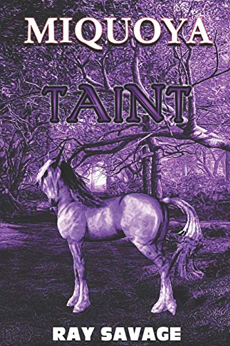 Miquoya: Taint (Unicorn Fantasy Novel , Book 1)