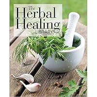 THE HERBAL HEALING LIBRARY - 6 SPECIAL REPORTS B07NLQ1VNY Book Cover