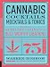 Cannabis Cocktails, Mocktails, and Tonics