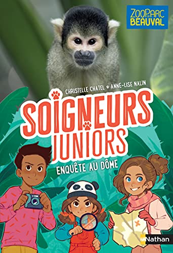 livre Soigneurs juniors - Enquête au dôme - Tome 6 - Zoo Parc de Beauval - dès 8 ans