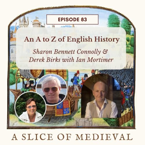 An A to Z of English History | A Slice of Medieval #83