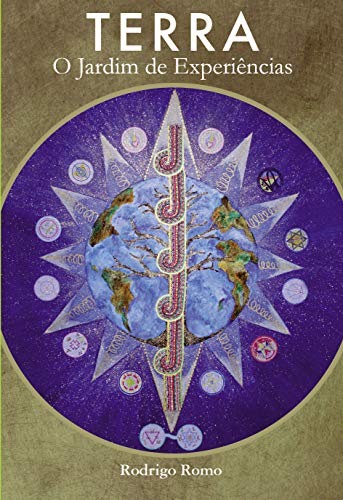 Terra: O Jardim de Experiências - Romo, Rodrigo