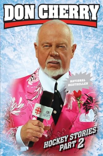 Don Cherry's Hockey Stories, Part 2: With a foreword from Ron Maclean