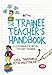 The Trainee Teacher&sup2;s Handbook: A companion for initial teacher training