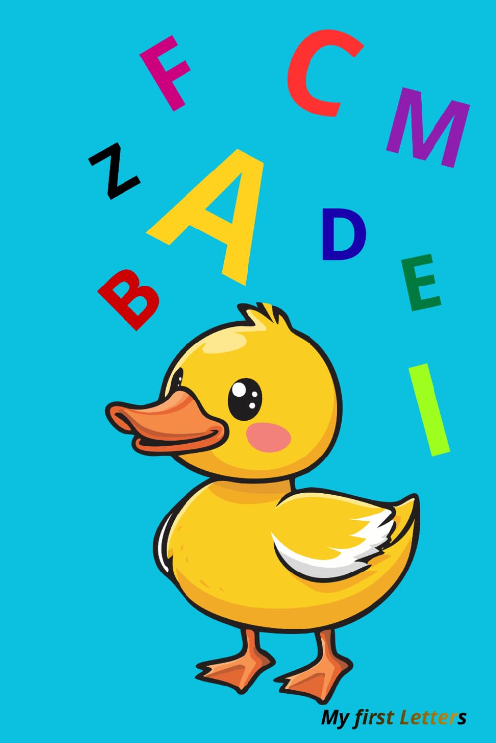 My First Letters – Creative Learning Notebook: Little Duck Fozi Edition – Learn to Trace and Write Letters in a Fun and Gentle Way