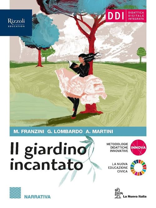 Il giardino incantato. Narrativa. Per le Scuole superiori. Con e-book. Con espansione online (Vol. 1)