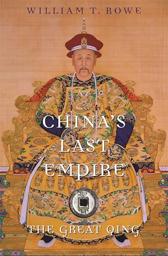 China's Last Empire: The Great Qing (History of Imperial China Book 6)
