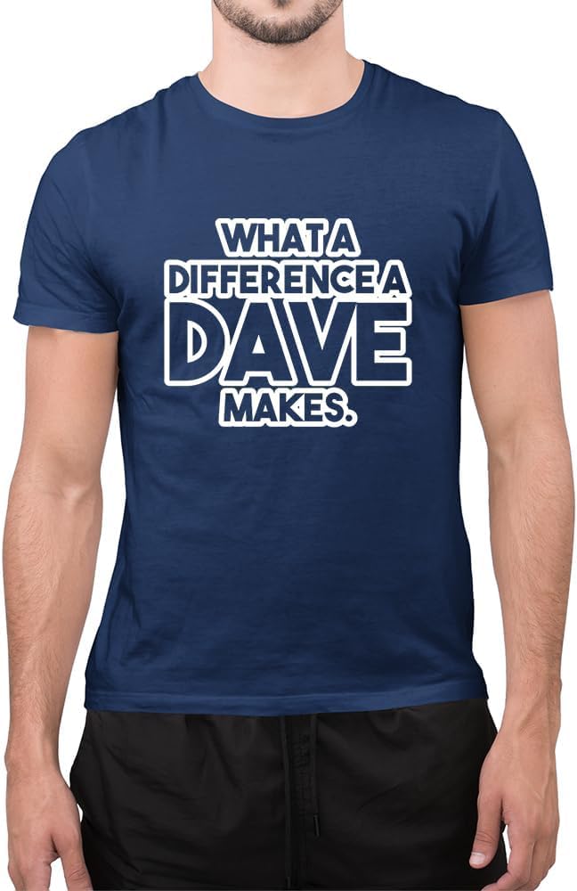 Graphic Impact Men's Navy Blue Funny What A Difference A Dave Makes Novelty Top T-Shirt (, Large)