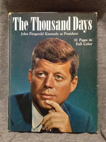 The Thousand Days : John Fitzgerald Kennedy as ... B0020PRXYO Book Cover