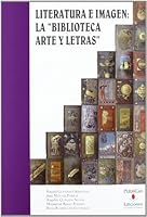 Literatura E Imagen: La Biblioteca Arte y Letras 8481026190 Book Cover