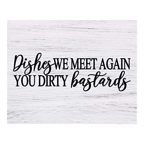 AMERICAN LUXURY GIFTS We Meet Again You Dirty Bastards - Funny Kitchen Wall Decor Sign - Rustic Farmhouse Kitchen Art - 10x8 Unframed Print