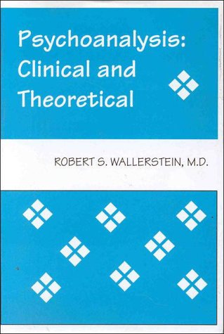Psychoanalysis: Clinical and Theoretical